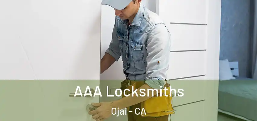 AAA Locksmiths Ojai - CA
