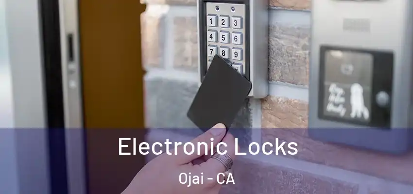 Electronic Locks Ojai - CA