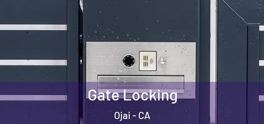  Gate Locking Ojai - CA