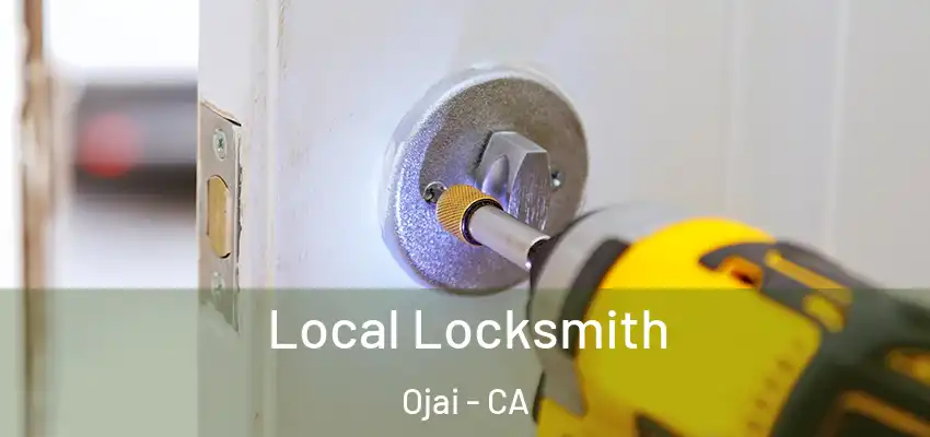 Local Locksmith Ojai - CA
