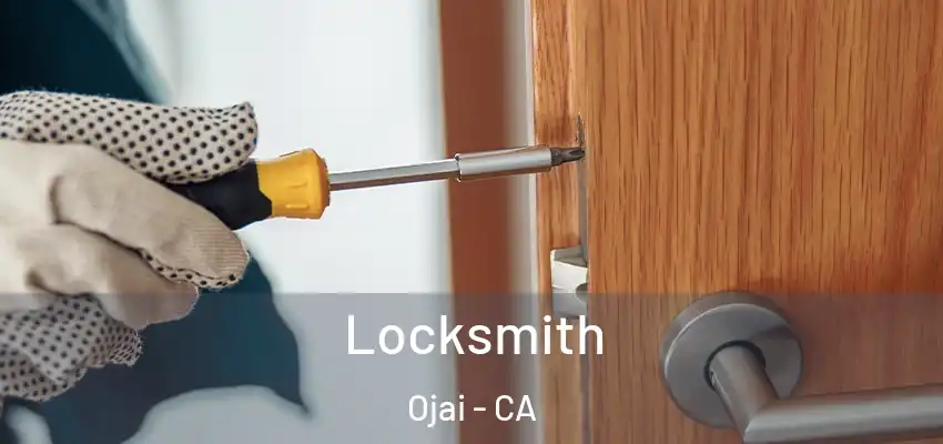  Locksmith Ojai - CA