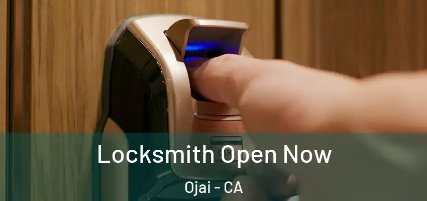  Locksmith Open Now Ojai - CA