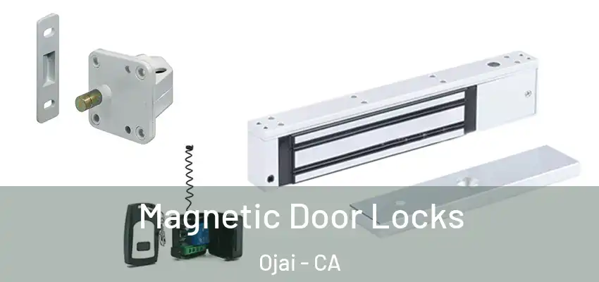  Magnetic Door Locks Ojai - CA
